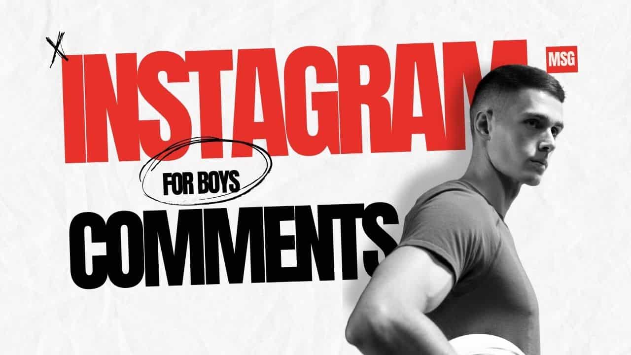Best Instagram Comments for Boys