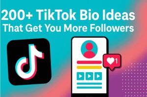 200+ TikTok Bio Ideas That Get You More Followers!